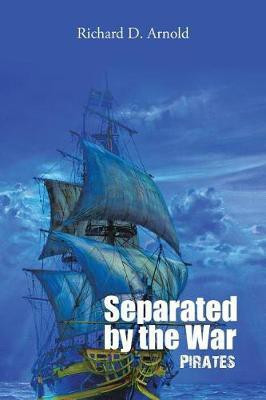 Separated by the War(English, Paperback, Arnold Richard D)
