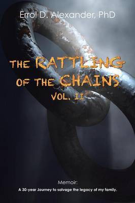 The Rattling of the Chains(English, Paperback, Alexander Errol D)