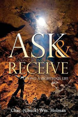 Ask & You Shall Receive(English, Paperback, Holman Chas (Chuck) Wm)