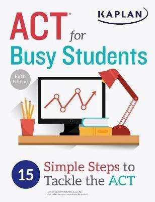 ACT for Busy Students(English, Paperback, Kaplan Test Prep)