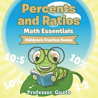 Percents and Ratios Math Essentials(English, Paperback, Gusto Professor)