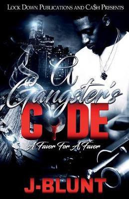 A Gangster's Code(English, Paperback, J-Blunt)