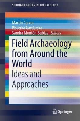 Field Archaeology from Around the World; Ideas and Approaches(English, Electronic book text, unknown)