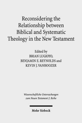 Reconsidering the Relationship between Biblical and Systematic Theology in the New Testament(English, Paperback, unknown)