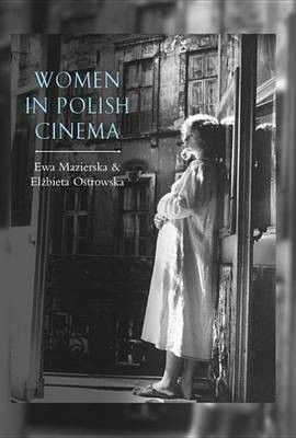 Women in Polish Cinema(English, Electronic book text, Mazierska Ewa)