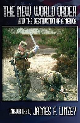 The New World Order and the Destruction of America(English, Paperback, Linzey James F)