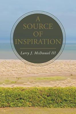 A Source of Inspiration(English, Paperback, McDaniel Larry J III)