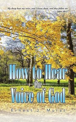 How to Hear the Voice of God(English, Paperback, Murat Ernest J)