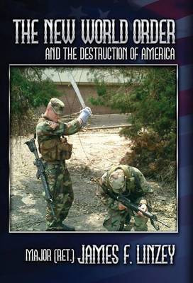 The New World Order and the Destruction of America(English, Hardcover, Linzey James F)