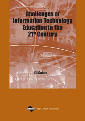 Challenges of Information Technology Education in the 21st Century(English, Electronic book text, unknown)