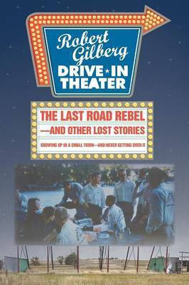 The Last Road Rebel-and Other Lost Stories(English, Paperback, Gilberg Robert)