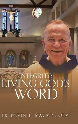 Integrity(English, Hardcover, Mackin Ofm Kevin E Fr)