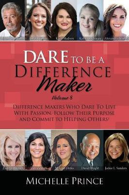 Dare To Be A Difference Maker Volume 8(English, Paperback, Prince Michelle)