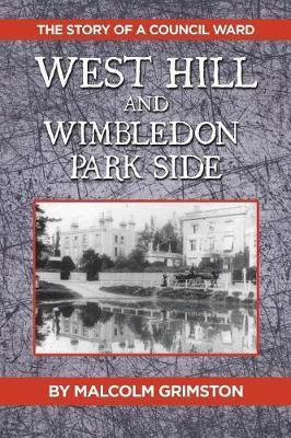 West Hill and Wimbledon Park Side(English, Paperback, Grimston Malcolm)