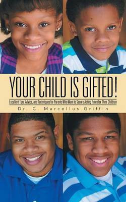 Your Child is Gifted!(English, Paperback, Griffin C Marcellus Dr)