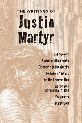 Writings of Justin Martyr(English, Hardcover, Martyr Justin Saint)
