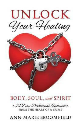 Unlock Your Healing(English, Paperback, Broomfield Ann-Marie)