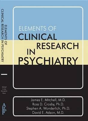 Elements of Clinical Research in Psychiatry(English, Electronic book text, Mitchell James E)