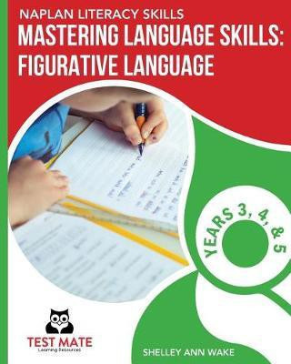 NAPLAN LITERACY SKILLS Mastering Language Skills(English, Paperback, Wake Shelley Ann)