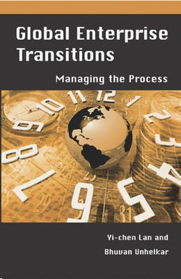 Global Enterprise Transitions: Managing the Process(English, Electronic book text, Lan Yi-Chen)