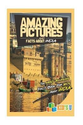 Amazing Pictures and Facts about India(English, Paperback, Kelly Mina)