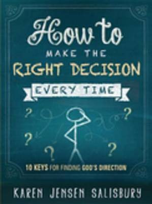 How to Make the Right Decision Every Time(English, Electronic book text, Jensen Salisbury Karen)