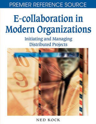 E-Collaboration in Modern Organizations: Initiating and Managing Distributed Projects(English, Electronic book text, unknown)