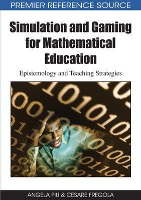 Simulation and Gaming for Mathematical Education: Epistemology and Teaching Strategies(English, Electronic book text, Piu Angela)