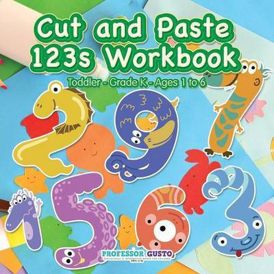 Cut and Paste 123s Workbook Toddler-Grade K - Ages 1 to 6(English, Paperback, Gusto Professor)