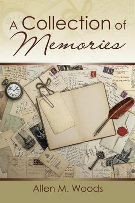 A Collection of Memories(English, Paperback, Woods Allen M)
