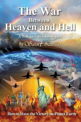 The War Between Heaven and Hell(English, Paperback, Larius Saint)