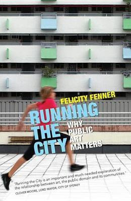 Running the City(English, Electronic book text, Fenner Felicity)