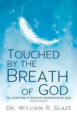 Touched by the Breath of God(English, Paperback, Glaze William R Dr)