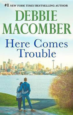 Here Comes Trouble(English, Electronic book text, Macomber Debbie)