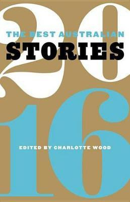The Best Australian Stories 2016(English, Electronic book text, unknown)