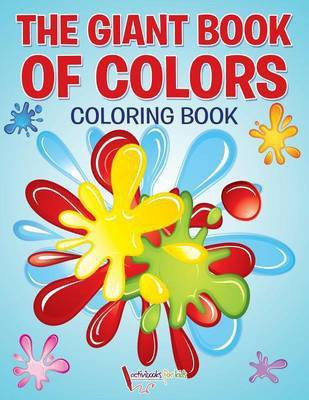 The Giant Book of Colors Coloring Book(English, Paperback, For Kids Activibooks)