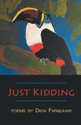 Just Kidding(English, Paperback, Farquhar Dion)