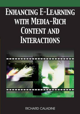 Enhancing E-Learning with Media-Rich Content and Interactions(English, Electronic book text, Caladine Richard)