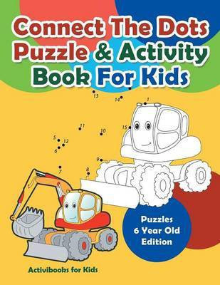 Connect The Dots Puzzle & Activity Book For Kids - Puzzles 6 Year Old Edition(English, Paperback, For Kids Activibooks)