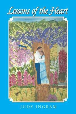Lessons of the Heart(English, Paperback, Ingram Judy)