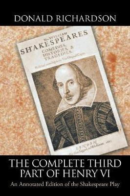 The Complete Third Part of Henry Vi(English, Paperback, Richardson Donald Dr)