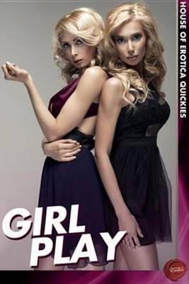 Girl Play(English, Electronic book text, Felthouse Lucy)