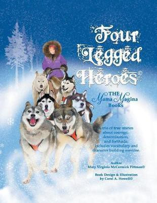 Four-Legged Heroes(English, Paperback, Pittman Mary Virginia McCormick)