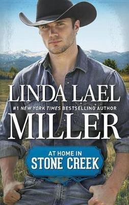 At Home in Stone Creek(English, Electronic book text, Miller Linda Lael)