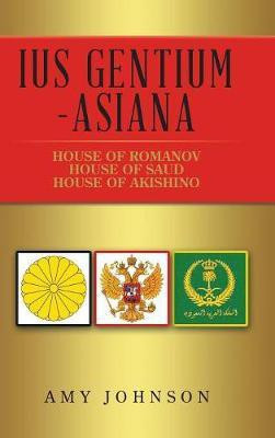 Ius Gentium -Asiana(English, Hardcover, Johnson Amy)