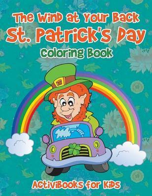 The Wind at Your Back St. Patrick's Day Coloring Book(English, Paperback, For Kids Activibooks)
