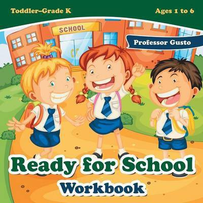Ready for School Workbook Toddler-Grade K - Ages 1 to 6(English, Paperback, Gusto Professor)