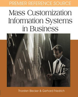 Mass Customization Information Systems in Business(English, Electronic book text, unknown)
