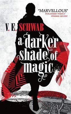 A Darker Shade of Magic(English, Electronic book text, Schwab V E)