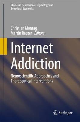 Internet Addiction; Neuroscientific Approaches and Therapeutical Interventions(English, Electronic book text, unknown)